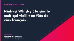 Couverture de l'article « Ninkasi Whisky : le single malt qui vieillit en fûts de vins français » — Formation Barman