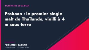 Couverture de l'article « Prakaan : le premier single malt de Thaïlande, vieilli à 4 mètres sous terre » — Formation Barman