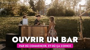 Ouvrir un bar : par où commencer, dans quel ordre, et où ça coince
