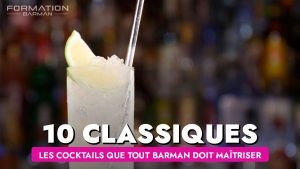 Les 10 Cocktails Classiques que Tout Barman Doit Maitriser